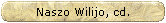 Naszo Wilijo, cd.